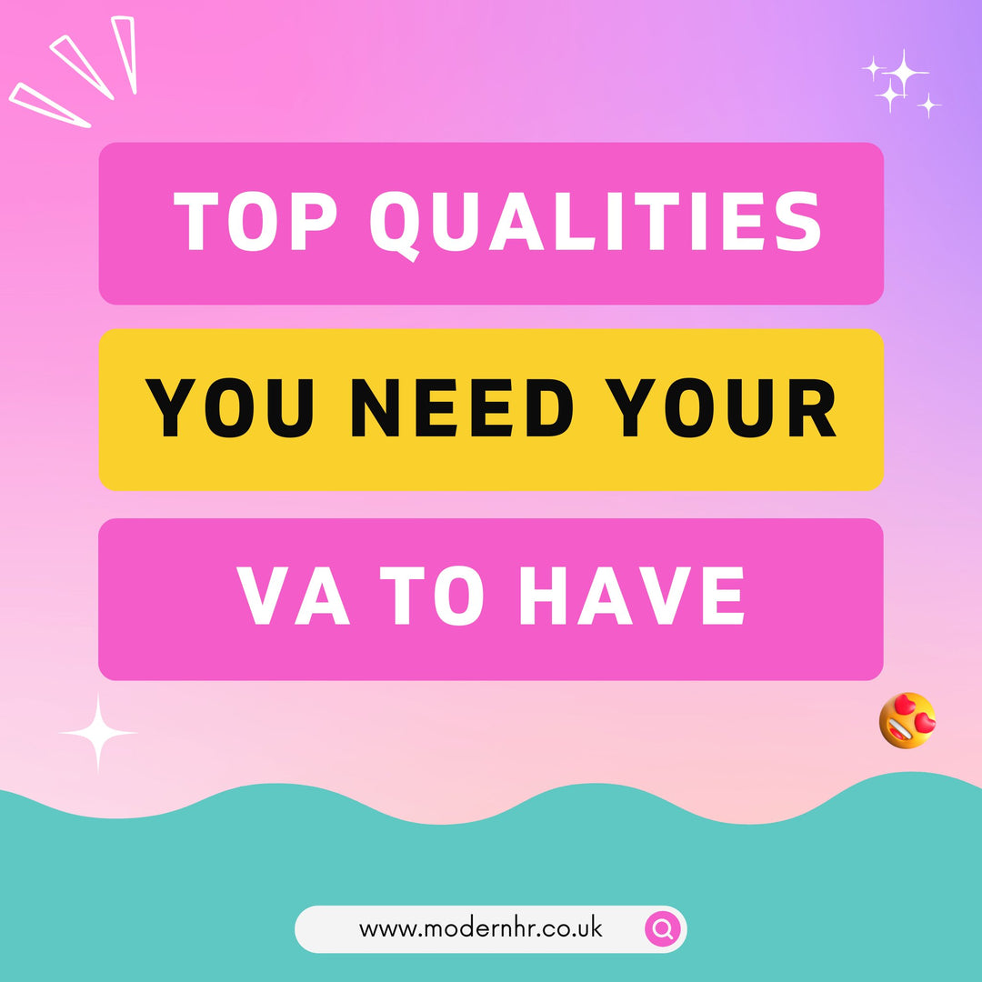 10 Qualities To Look For When Hiring A Virtual Assistant - Modern HR