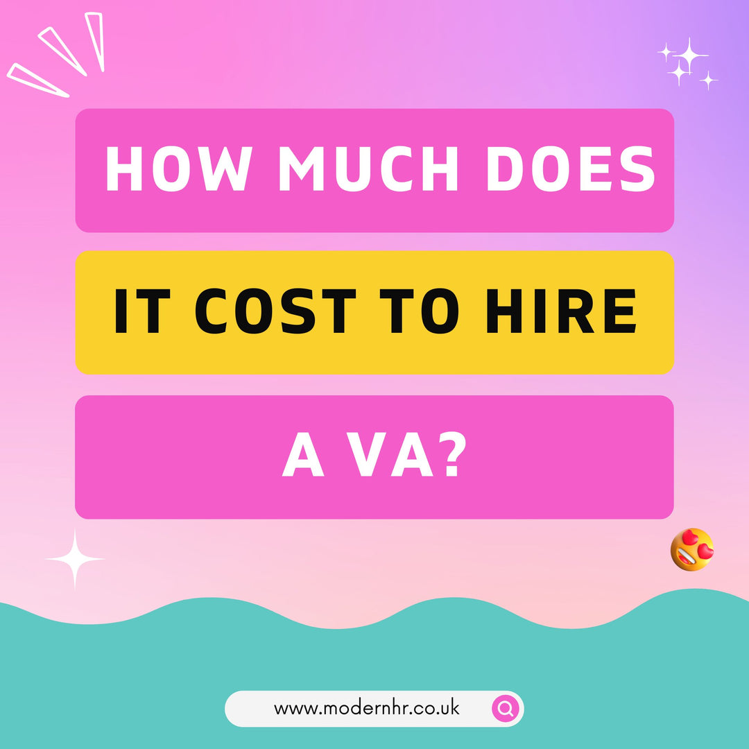 How Much Does It Cost To Hire A UK Virtual Assistant? - Modern HR