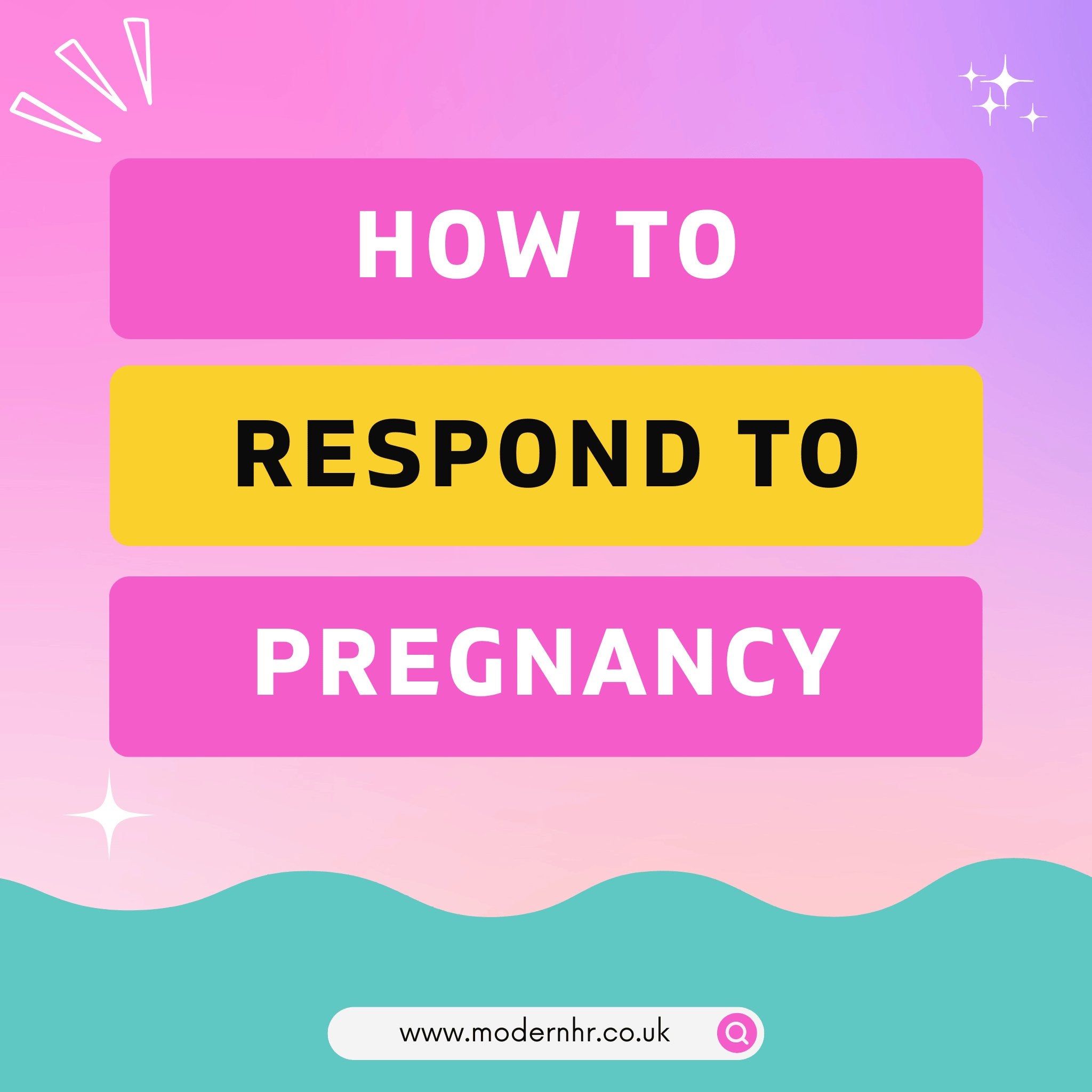 How to Respond When Your Team Member Tells You She’s Pregnant – Modern HR